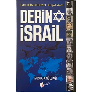 Derin Israil - Israil'in Küresel Kuşatması - Mustafa Güldağı