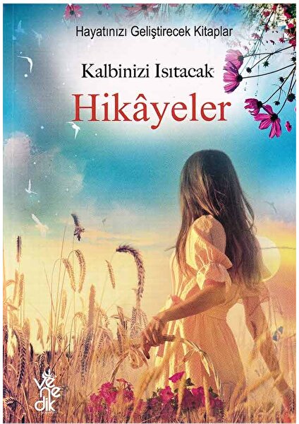 Kalbinizi Isıtacak Hikayeler - Hayatınızı Geliştirecek Kitaplar