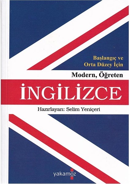 Başlangıç ve Orta Düzey Için Modern, Öğreten Ingilizce - Selim Yeniçeri