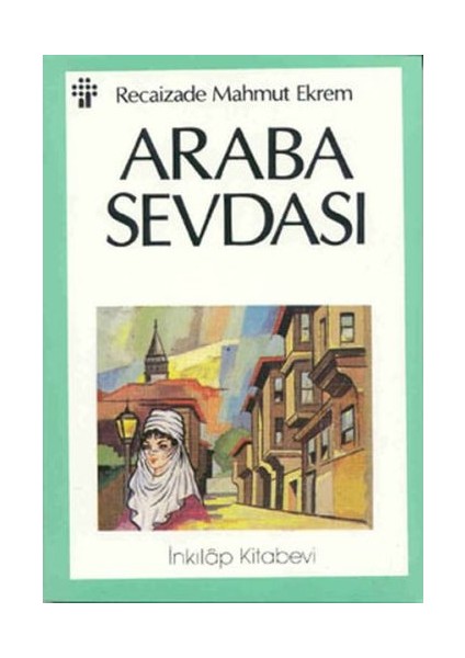 Araba Sevdası - Recaizade Mahmut Ekrem