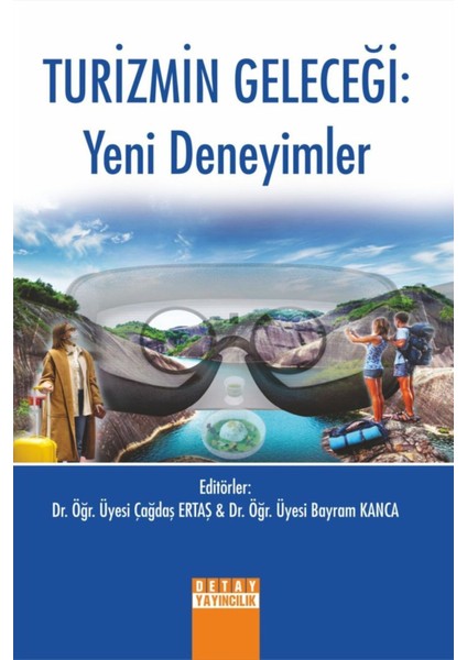 Turizmin Geleceği: Yeni Deneyimler