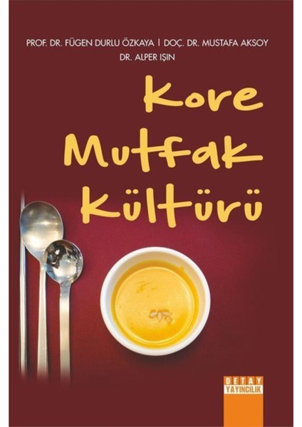 Kore Mutfak Kültürü - Mustafa Aksoy