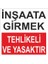 25X35 Pvc Inşaata Girmek Yasak 1