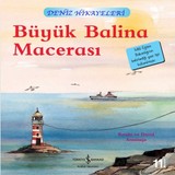 Büyük Balina Macerası - Deniz Hikayeleri - İlk Okuma Kitaplarım - Ronda Armitage
