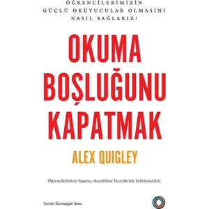 Okuma Boşluğunu Kapatmak - Alex Quigley