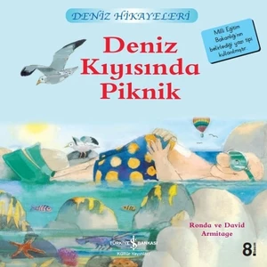 Deniz Kıyısında Piknik - Deniz Hikayeleri - İlk Okuma Kitaplarım - Ronda Armitage