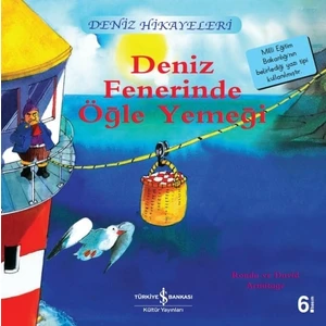 Deniz Fenerinde Öğle Yemeği - Deniz Hikayeleri - İlk Okuma Kitaplarım - Ronda Armitage
