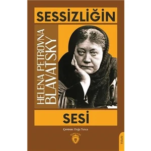 Sessizliğin Sesi - Helena Petrovna Blavatsky