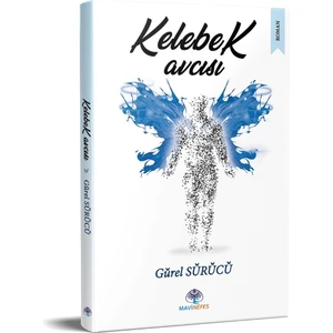 Mavi Nefes Yayınları Kelebek Avcısı - Gürel Sürücü
