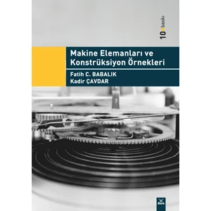 Makine Elemanları ve Konstrüksiyon Örnekleri