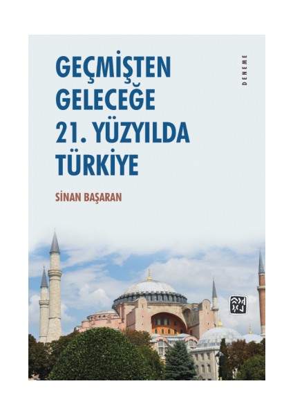 Geçmişten Geleceğe - 21. Yüzyılda Türkiye