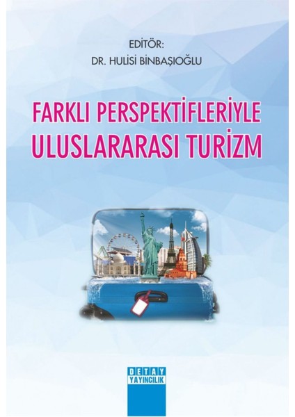 Farklı Perspektifleriyle Uluslararası Turizm - Hulisi Binbaşıoğlu