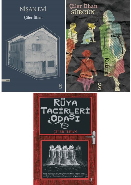 Nişan Evi - Sürgün - Rüya Tacirleri Odası - 3 Kitap - Çiler Ilhan