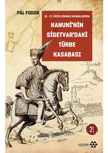 Kanuni’nin Sigetvar’daki Türbe Kasabası - Pal Fodor