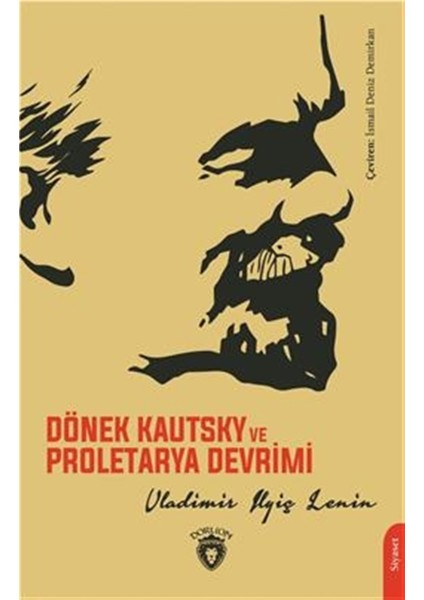 Dönek Kautsky ve Proletarya Devrimi - V. I. Lenin