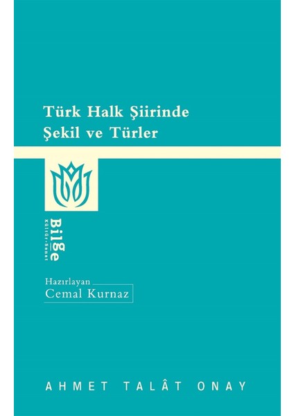 Türk Halk Şiirinde Şekil ve Türler - Ahmet Talat Onay