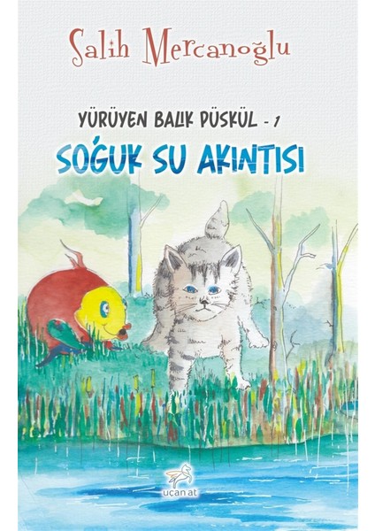 Soğuk Su Akıntısı - Yürüyen Balık Püskül 1 - Fevzi Mercanoğlu