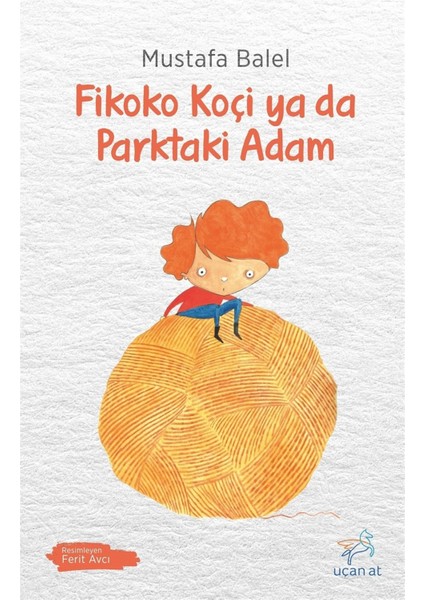 Fikoko Koçi Ya Da Parktaki Adam - Mustafa Balel