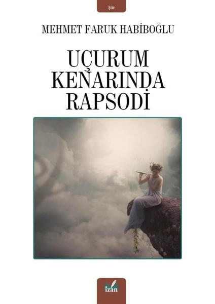 Uçurum Kenarında Rapsodi - Mehmet Faruk Habiboğlu