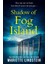 Shadow Of Fog Island (Fog Island Trilogy, Book 2) 1