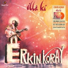 Mega Müzik Erkin Koray - Illa Ki  (Turuncu Renkli Plak)