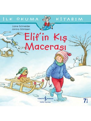 İş Bankası Kültür Yayınları Elif#İn Kış Macerası İlk Okuma Kitabım - Liane Schneider