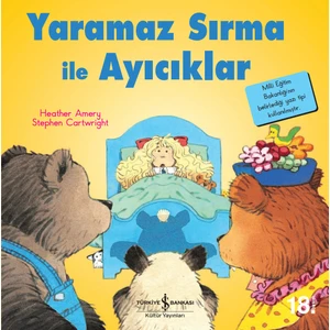 Yaramaz Sırma ile Ayıcıklar - İlk Okuma Kitaplarım
