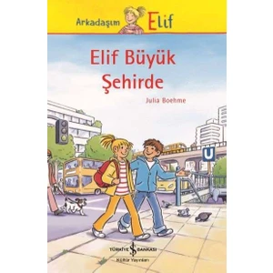 Elif Büyük Şehirde - Julia Boehme