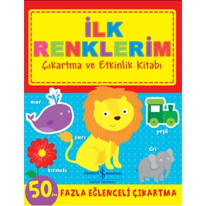 Ilk Renklerim Çıkartma ve Etkinlik Kitabı
