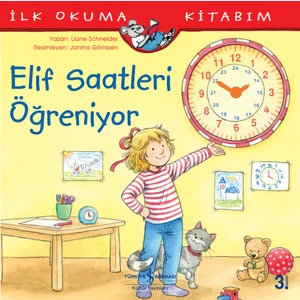 Elif Saatleri Öğreniyor Ilk Okuma Kitabım- Liane Schneider