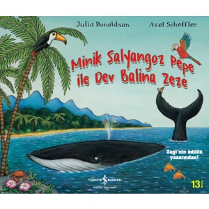 Minik Salyangoz Pepe İle Dev Balina Zeze - Julia Donaldson