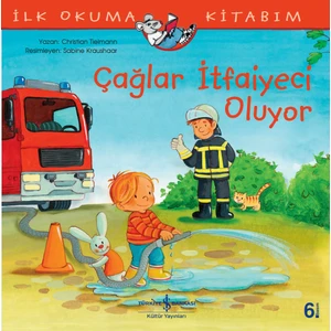Çağlar İtfaiyeci Oluyor İlk Okuma Kitabım - Christian Tielmann