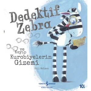 Dedektif Zebra Ve Kayıp Kurabiyelerin Gizemi - Gill Mclean