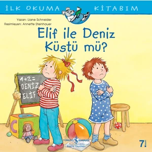 Elif İle Deniz Küstü Mü? İlk Okuma Kitabım - Liane Schneider