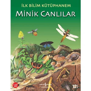 İlk Bilim Kütüphanem - Minik Canlılar