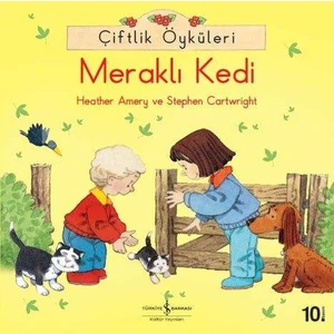 Çiftlik Öyküleri : Meraklı Kedi - Heather Amery