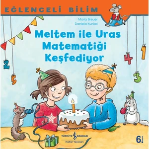Meltem İle Uras Matematiği Keşfediyor Eğlenceli Bilim - Maria Breuer