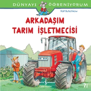 Arkadaşım Tarım İşletmecisi: Dünyayı Öğreniyorum