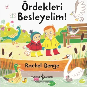 Ördekleri Besleyelim ! - Rachel Bence