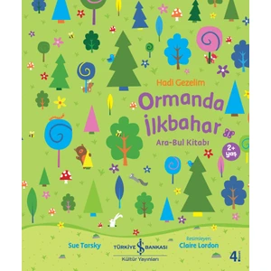 Hadi Gezelim Ormanda İlkbahar Ara-Bul Kitabı - Sue Tarsky