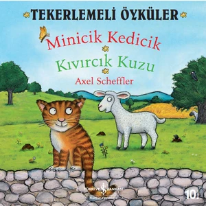 Tekerlemeli Öyküler: Minicik Kedicik Kıvırcık Kuzu - Axel Scheffler