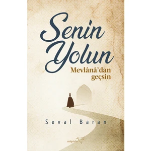 Senin Yolun Mevlânâ’dan Geçsin - Seval Baran