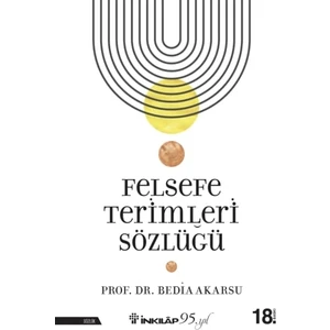 Felsefe Terimleri Sözlüğü - Bedia Akarsu