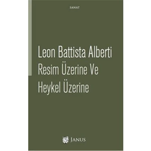 Resim Üzerine Ve Heykel Üzerine-Leon Battista Alberti