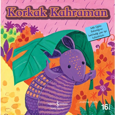 Korkak Kahraman - İlk Okuma Kitaplarım - Joanne