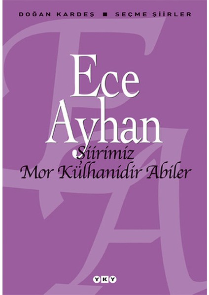 Şiirimiz Mor Külhanidir Abiler