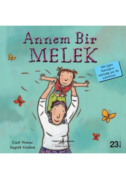 Annem Bir Melek - İlk Okuma Kitaplarım - Carl Norac