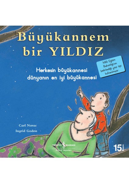 Büyükannem Bir Yıldız - İlk Okuma Kitaplarım - Carl Norac