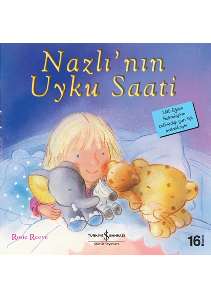 Nazlı'nın Uyku Saati - İlk Okuma Kitaplarım - Rosie Reeve