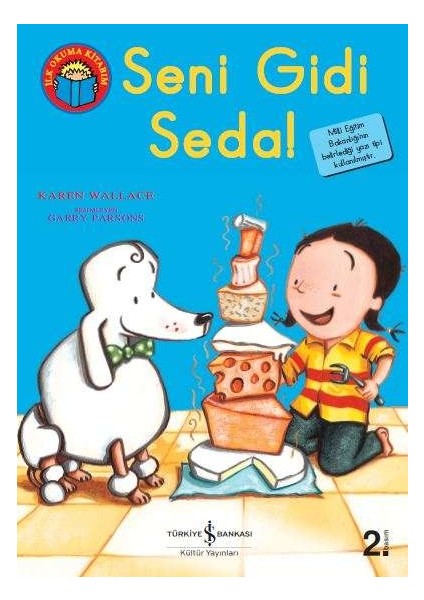 İlk Okuma Kitaplarım - Seni Gidi Seda - Karen Wallace